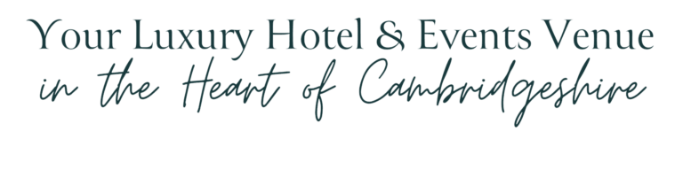 Your Luxury Hotel & Events Venue in the Cambridgeshire Countryside